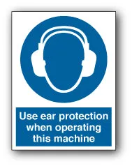 Use ear protection when operating this machine